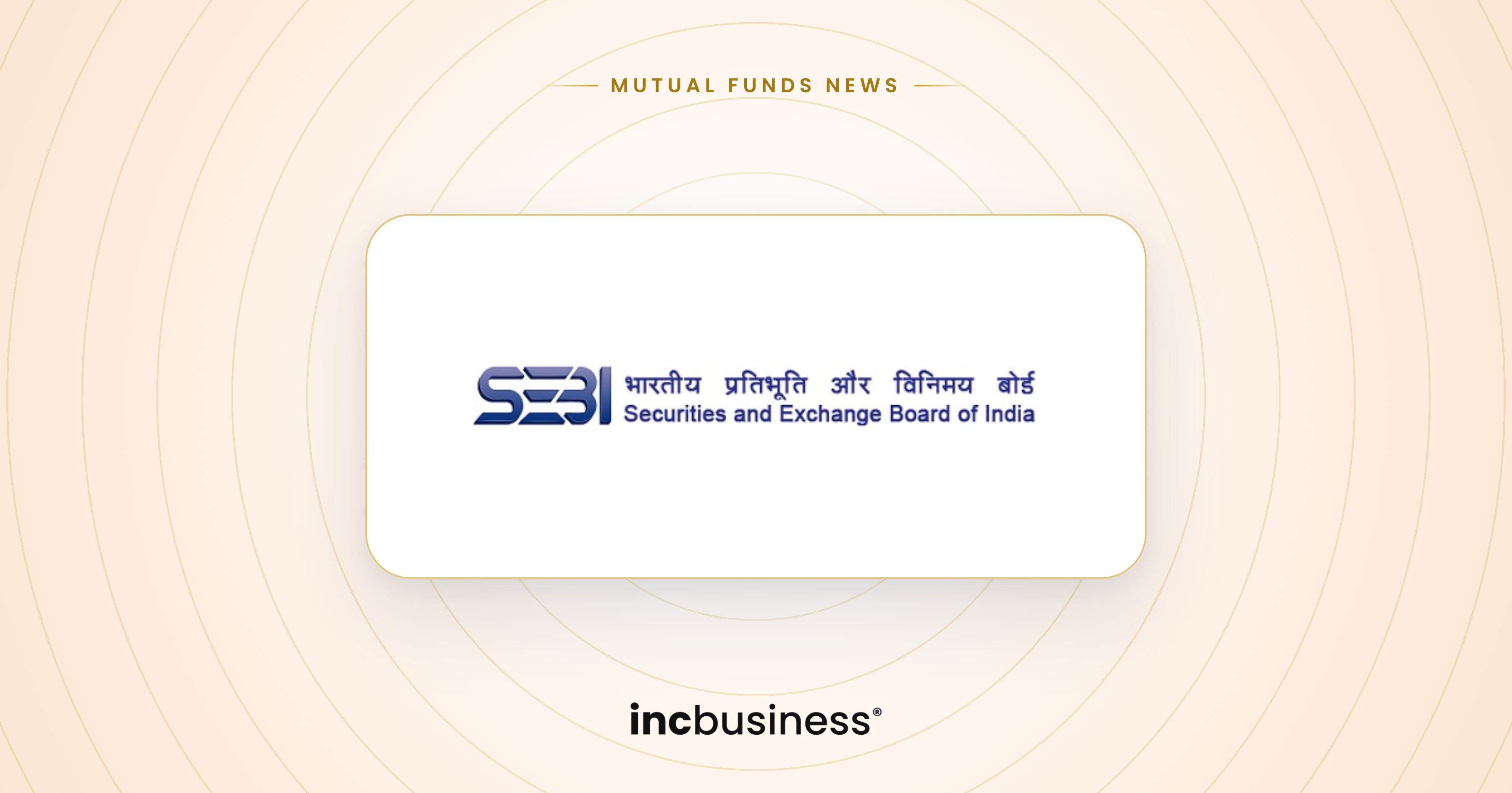 SEBI mutual funds news: the Securities and Exchange Board of India logo on a light cover