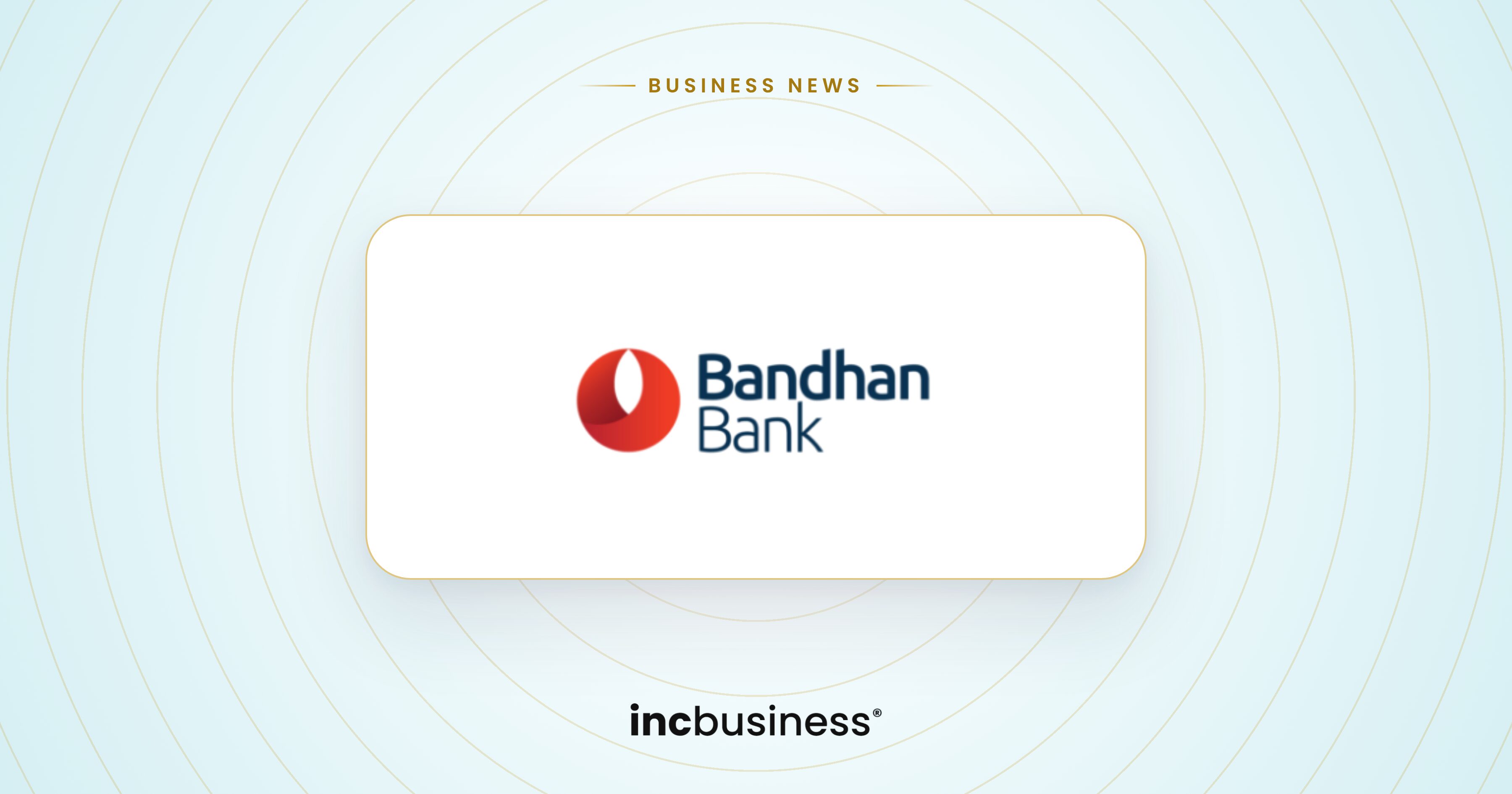Bandhan Bank business news: the Bandhan Bank logo on a light background